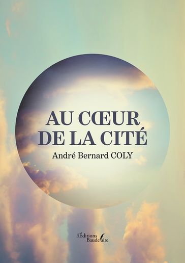 Au coeur de la cité - André Coly Bernard