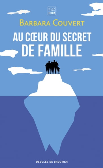 Au coeur du secret de famille - Barbara Couvert