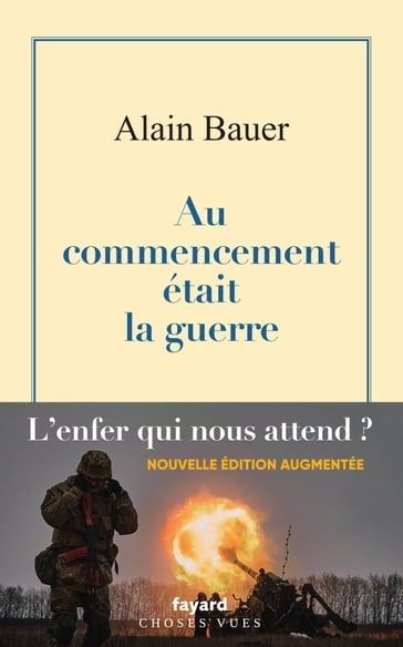 Au commencement était la guerre - Alain Bauer