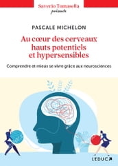 Au cœur des cerveaux hauts potentiels et hypersensibles