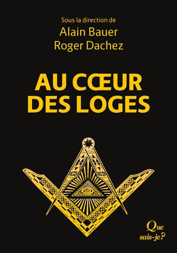 Au cœur des loges - Roger Dachez - Alain Bauer - Jean E. Murat