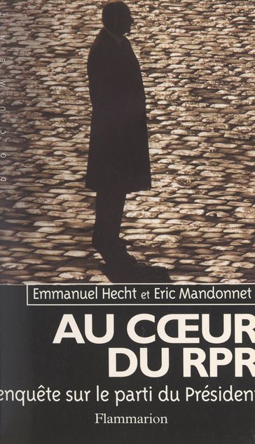 Au cœur du RPR - Emmanuel HECHT - Eric Mandonnet