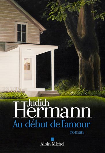 Au début de l'amour - Judith Hermann