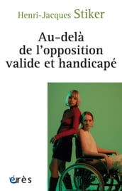 Au-delà de l opposition valide et handicapé