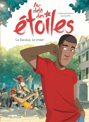 Au-delà des étoiles - Tome 2 - La famille, la vraie ! - Cee Cee Mia