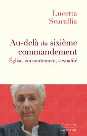 Au-delà du sixième commandement : Église, consentement, sexualité