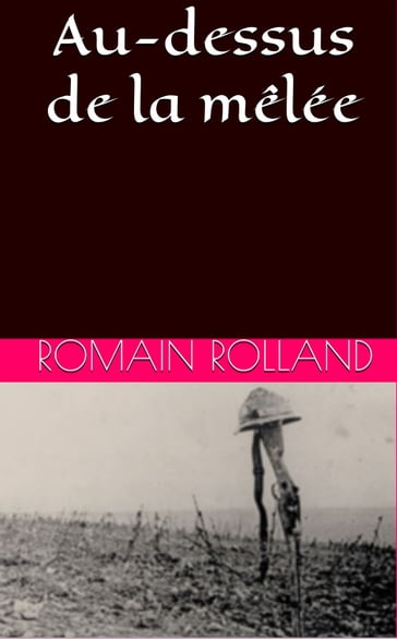 Au-dessus de la mêlée - Romain Rolland