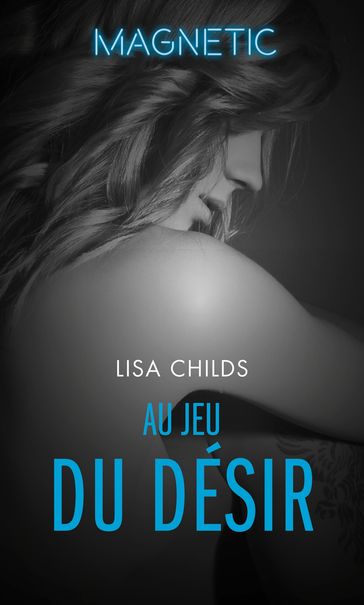 Au jeu du désir - Lisa Childs