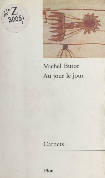 Au jour le jour : Carnets, 1985 - Michel Butor