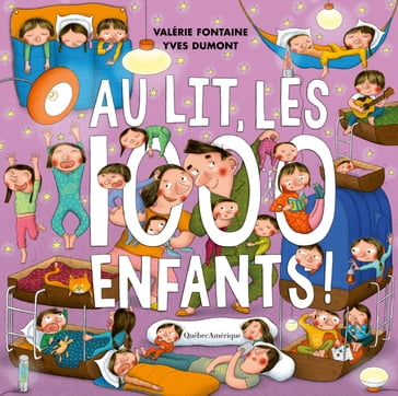 Au lit, les 1000 enfants ! - Valérie Fontaine