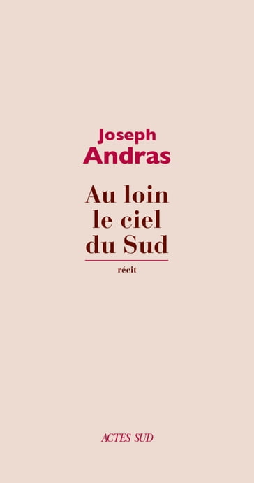 Au loin le ciel du Sud - Joseph Andras