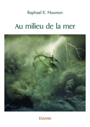 Au milieu de la mer - Raphael K. Noumon