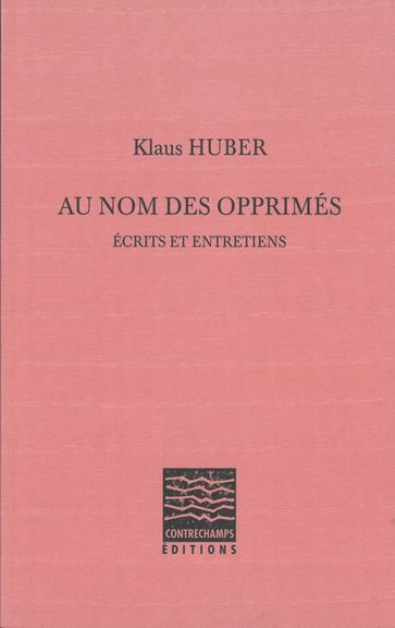 Au nom des opprimés - Klaus Huber