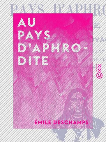 Au pays d'Aphrodite - Émile Deschamps