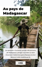 Au pays de Madagascar