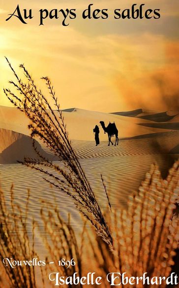 Au pays des sables - Isabelle Eberhardt