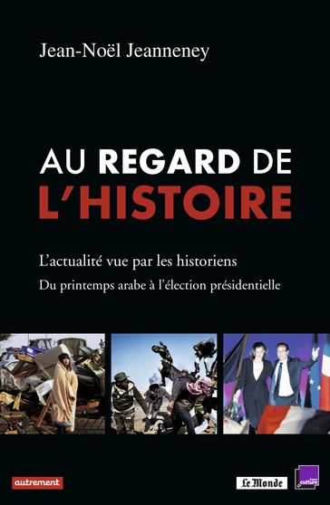 Au regard de l'histoire - Jean-Noel Jeanneney