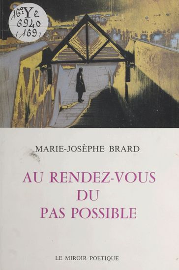 Au rendez-vous du pas possible - Marie-Josèphe Brard