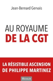 Au royaume de la CGT