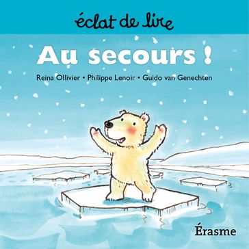 Au secours ! - Reina Ollivier - Eclats de lire