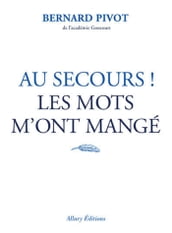 Au secours ! Les mots m ont mangé