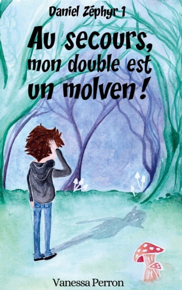 Au secours, mon double est un molven! - Vanessa Perron