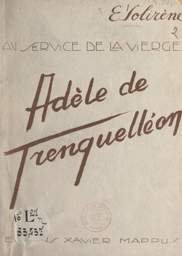 Au service de la Vierge : Adèle de Batz de Trenquelléon - E. Solirène