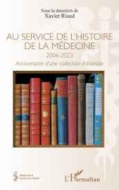 Au service de l histoire de la médecine 2006-20023