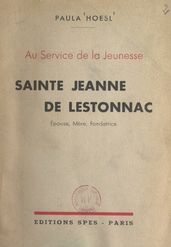 Au service de la jeunesse : Sainte Jeanne de Lestonnac