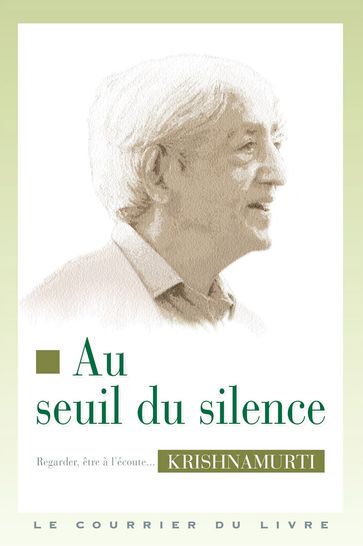 Au seuil du silence - Jiddu Krishnamurti