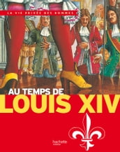 Au temps de Louis XIV