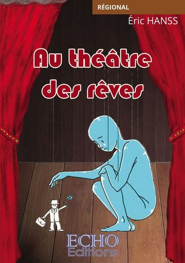 Au théâtre des rêves - Éric Hanss