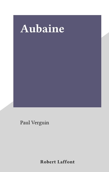 Aubaine - Paul Verguin