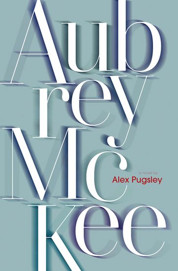 Aubrey McKee - Alex Pugsley
