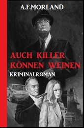 Auch Killer können weinen