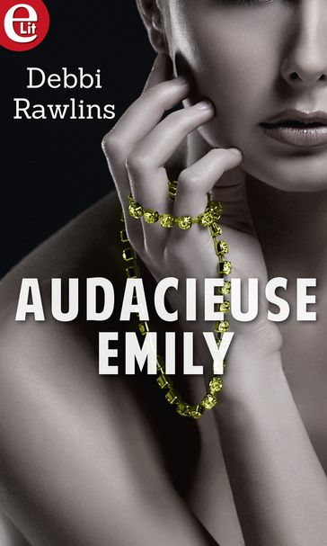 Audacieuse Emily - Debbi Rawlins