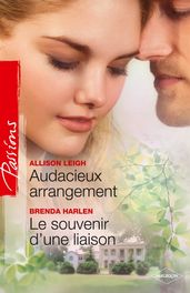 Audacieux arrangement - Le souvenir d une liaison