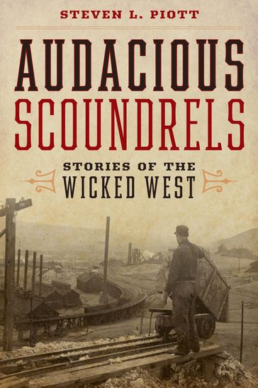 Audacious Scoundrels - Steven L. Piott