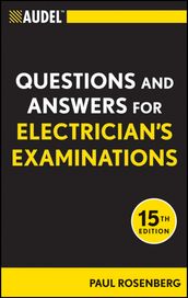 Audel Questions and Answers for Electrician s Examinations