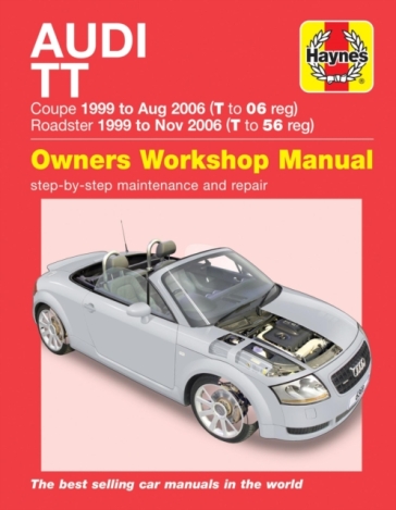 Audi TT (99 to 06) T to 56 Haynes Repair Manual - Peter Gill