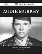 Audie Murphy 190 Success Facts - Everything you need to know about Audie Murphy