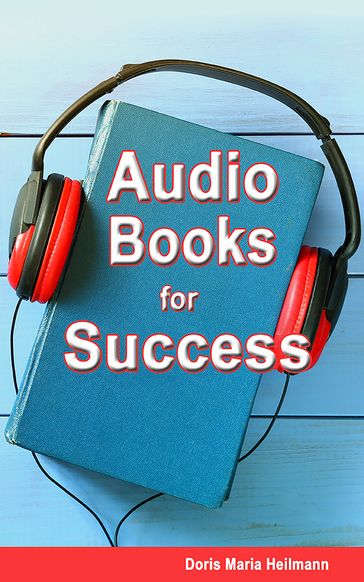 Audiobooks for Success - Doris-Maria Heilmann