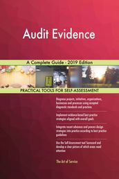 Audit Evidence A Complete Guide - 2019 Edition