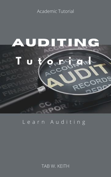 Auditing Tutorial - Tab W. Keith