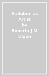 Audubon as Artist