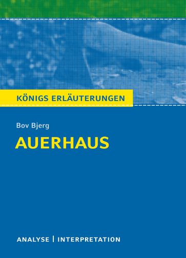 Auerhaus. Königs Erläuterungen. - Bov Bjerg - Wolfgang Reitzammer