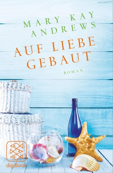 Auf Liebe gebaut - Mary Kay Andrews