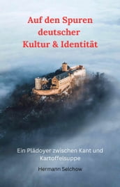 Auf den Spuren deutscher Kultur & Identität