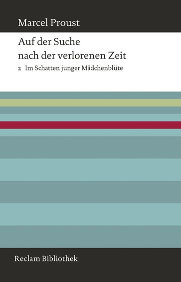 Auf der Suche nach der verlorenen Zeit. Band 2: Im Schatten junger Mädchenblüte - Bernd-Jurgen Fischer - Marcel Proust