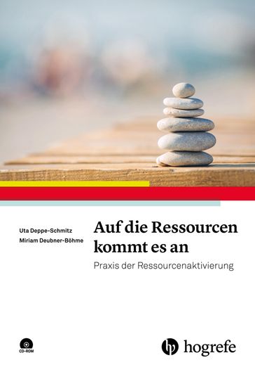Auf die Ressourcen kommt es an - Uta Deppe-Schmitz - Miriam Deubner-Bohme